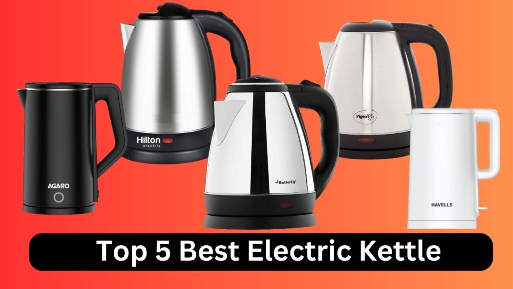 Top 5 Best Electric Kettle